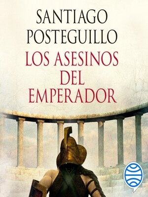 cover image of Los asesinos del emperador (décimo aniversario): El ascenso de Trajano, el primer emperador hispano de la Historia